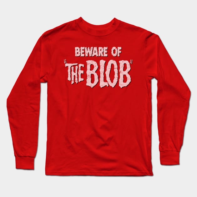 The Blob (1958) Long Sleeve T-Shirt by GraphicGibbon